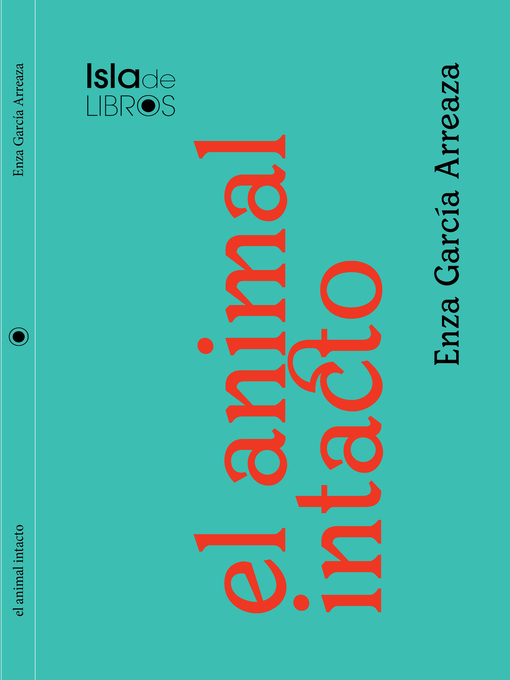 Title details for El animal intacto by Enza García Arreaza - Available